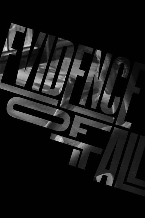 Evidence of it All