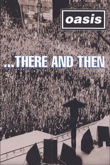 Oasis ...There And Then