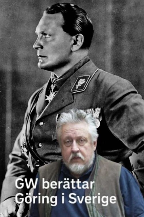 GW berättar - Göring i Sverige