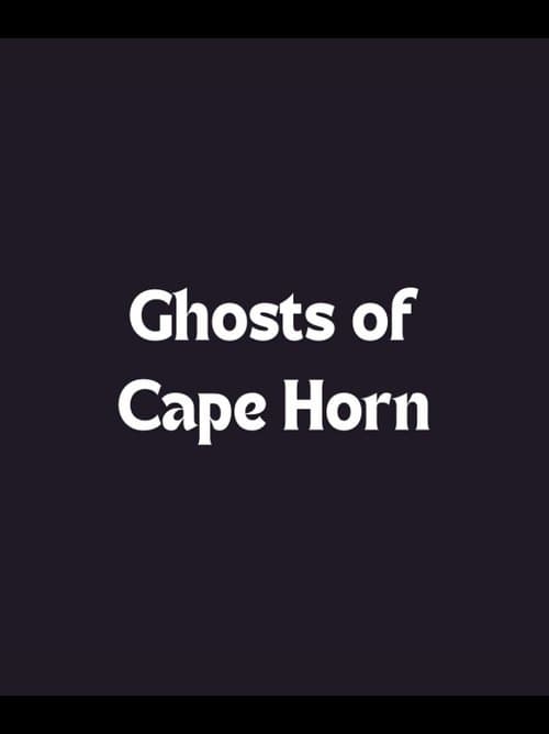 Ghosts of Cape Horn