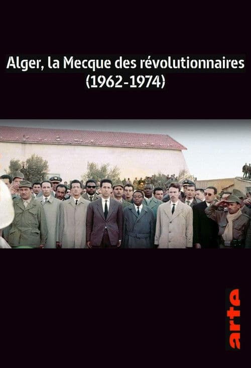 Algiers, the Mecca of Revolutionaries (1962-1974)