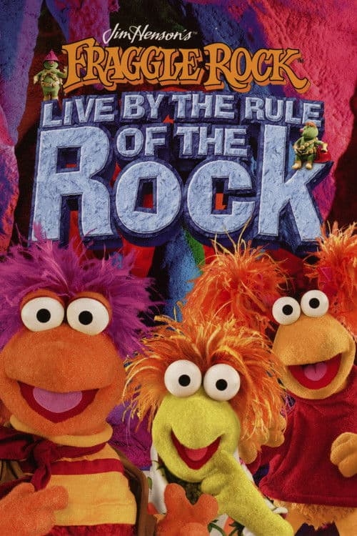 Fraggle Rock: Live by the Rule of the Rock