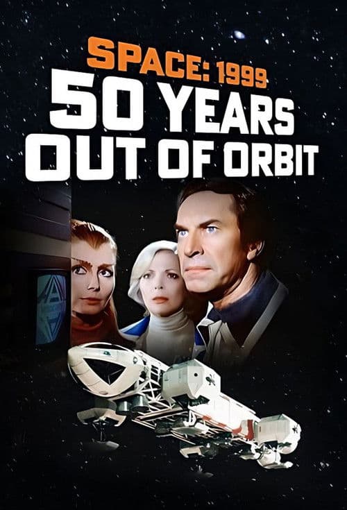 Space: 1999 - 50 Years Out of Orbit