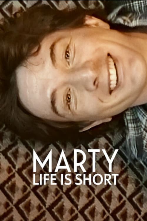 Marty, Life Is Short