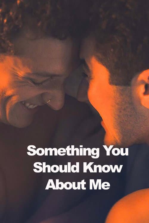 Something You Should Know About Me