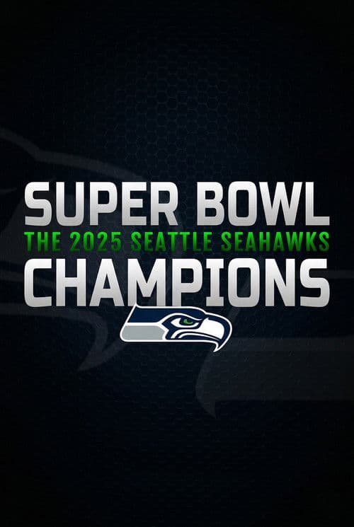 Super Bowl Champions: The 2025 Seattle Seahawks