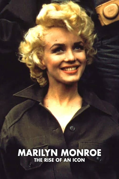 Marilyn Monroe: The Rise of an Icon