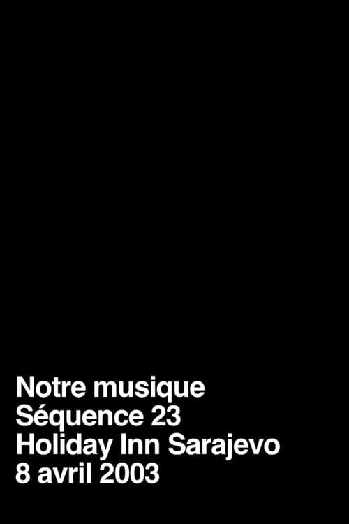 Notre musique / Séquence 23