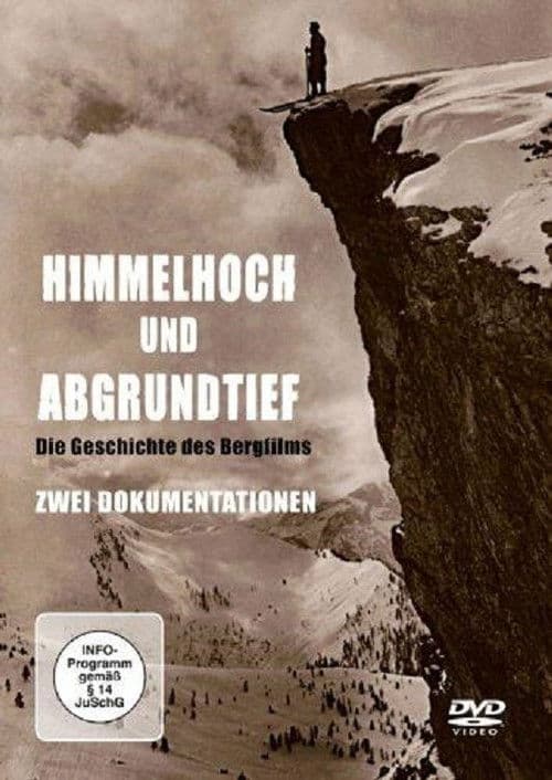 Faszination Bergfilm - Himmelhoch und Abgrundtief