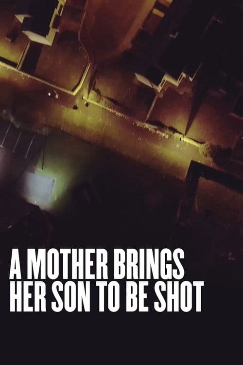 A Mother Brings Her Son to Be Shot