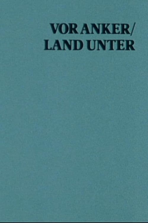 At Anchor / Land Under: A Film With Sterling Hayden