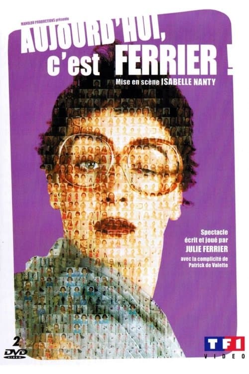 Julie Ferrier : Aujourd'hui c'est Ferrier !