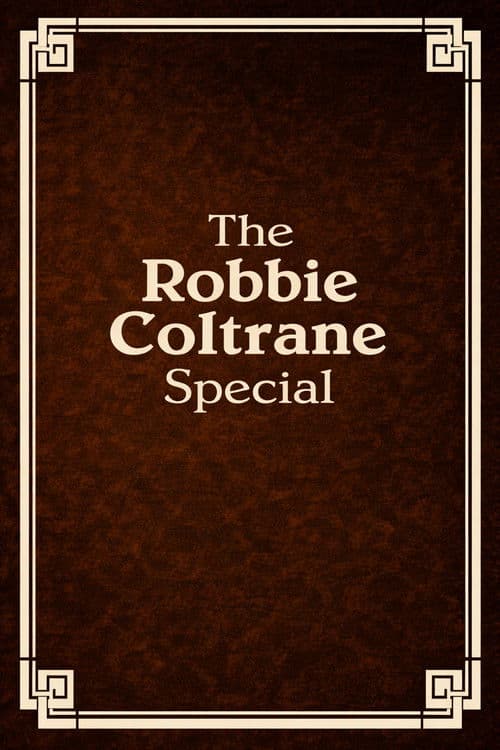 The Robbie Coltrane Special