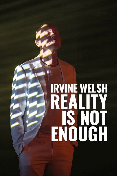 Irvine Welsh: Reality Is Not Enough