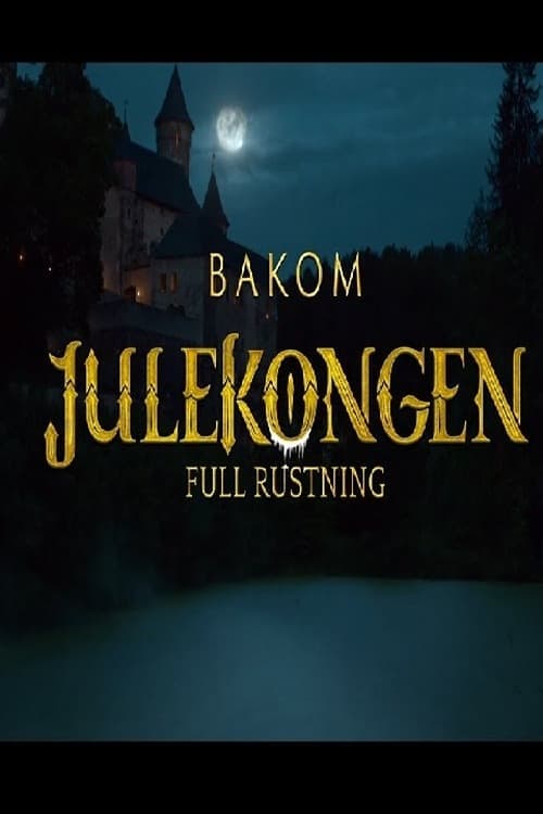 Bakom - Julekongen: Full Rustning