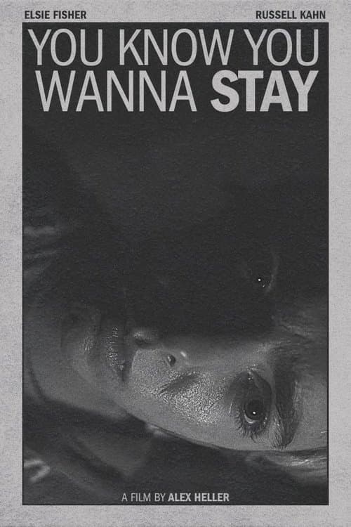 You Know You Wanna Stay