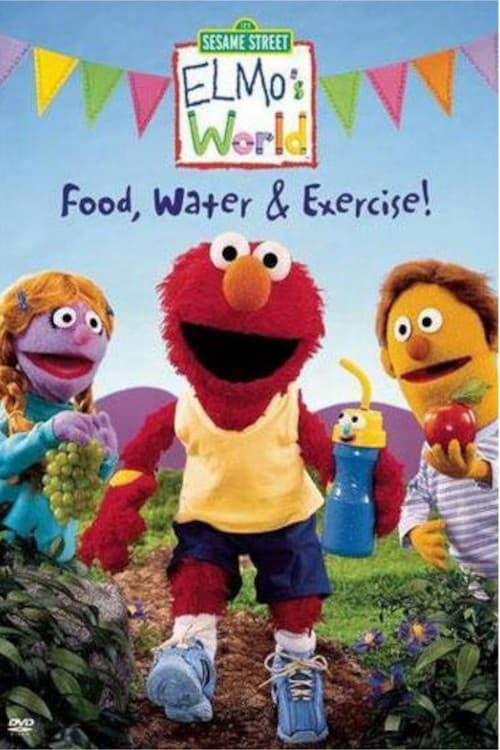 Sesame Street: Elmo's World: Food, Water & Exercise!