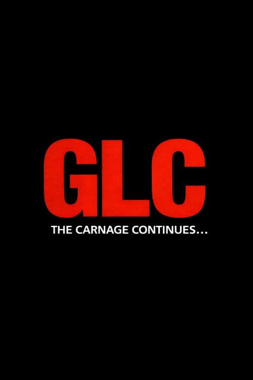 GLC: The Carnage Continues