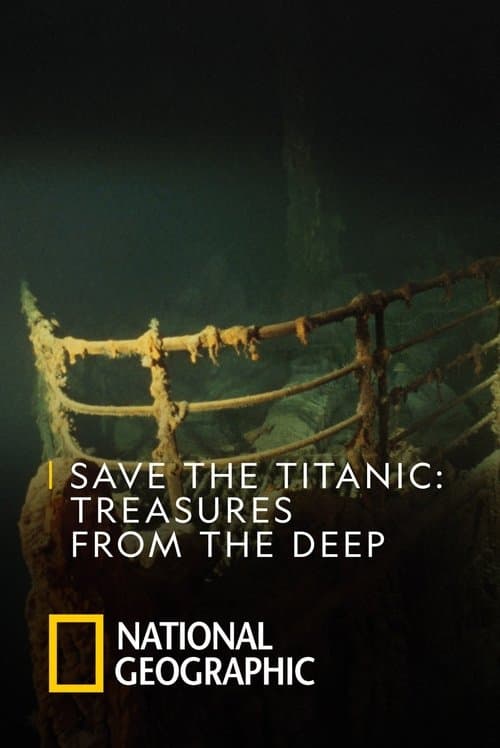 Save the Titanic: Treasures From the Deep