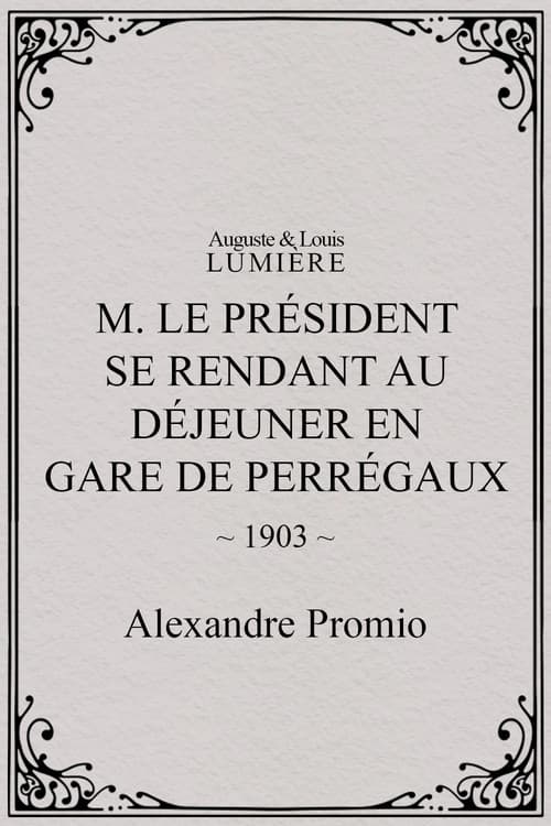 M. le président se rend au déjeuner en gare de Perrégaux